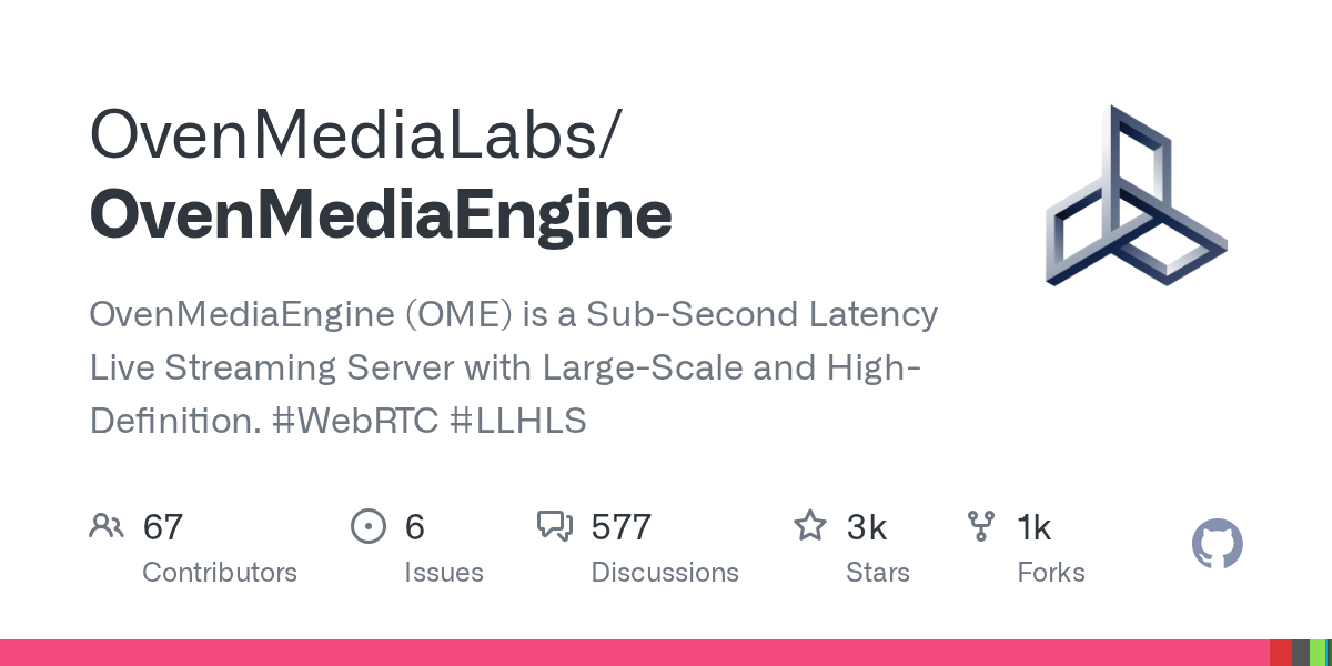 OvenMediaEngine 甄选 &middot; 低延迟直播引擎